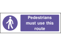 Pedestrians Must Use This Route - Landscape