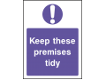 Keep These Premises Tidy