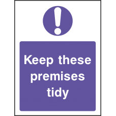 Keep These Premises Tidy
