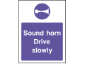 Sound Horn And Drive Slowly